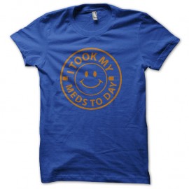Shirt i took my meds today blue pour homme et femme