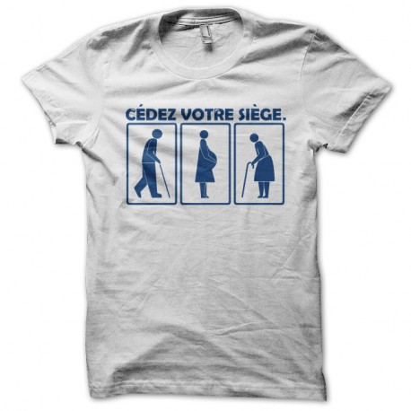 Shirt cédez votre siège blanc pour homme et femme