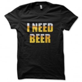 Shirt i need beer noir pour homme et femme
