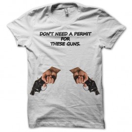 Shirt don't need a permit for these guns blanc pour homme et femme