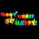 Shirt Don't worry be happy noir pour homme et femme