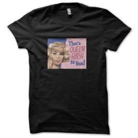 Shirt that queen bitch to you noir pour homme et femme