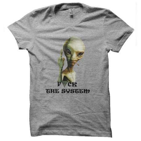 Shirt paul l'extra terrestre fuck the system gris pour homme et femme