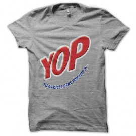 Shirt YOP pub parodie tu as gicle dedans gris pour homme et femme