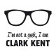 Shirt Clark Kent Superman Geek Blanc pour homme et femme