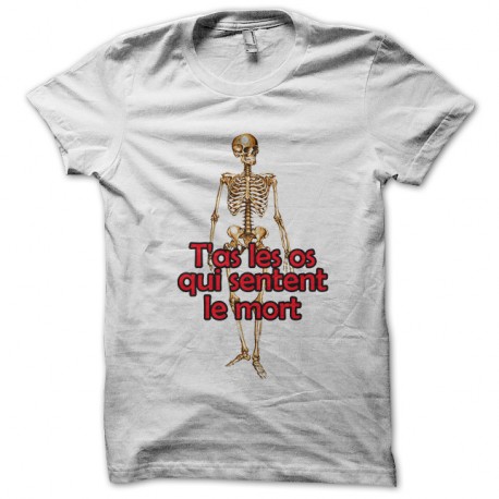 Shirt t'a les os qui sentent le mort blanc pour homme et femme