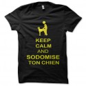 Shirt keep calm et sodomise ton chien noir pour homme et femme