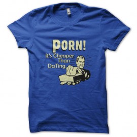Shirt porn it's cheaper than dating bleu pour homme et femme