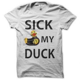 Shirt sick my duck canard vibrant blanc pour homme et femme