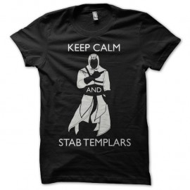 Shirt Keep calm and stab templars noir pour homme et femme