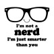 Shirt I'm not a nerd blanc pour homme et femme