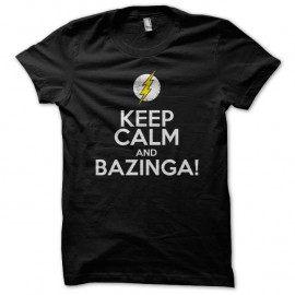 Shirt Keep Calm Bazinga Noir pour homme et femme