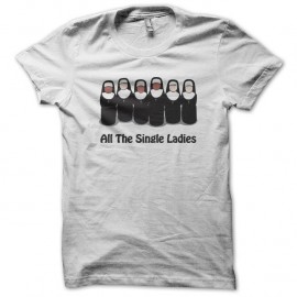 Shirt all The single ladies blanc pour homme et femme