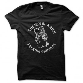 Shirt the son of a dick noir pour homme et femme