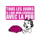 Shirt tous les jours je lave mon cerveau avec la PUB blanc pour homme et femme