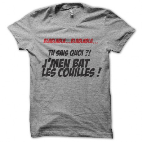 Shirt je m en bat les couilles gris pour homme et femme