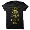 Shirt batman keep calm and fight on black pour homme et femme