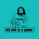 Shirt My god is a gamer bluesky pour homme et femme
