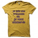 Shirt je suis une princesse et je vous emmerde jaune pour homme et femme