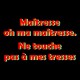 Shirt Maîtresse oh ma maîtresse Ne touche pas à mes tresses noir pour homme et femme
