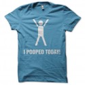 Shirt i pooped today bleu ciel pour homme et femme