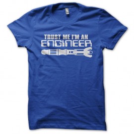 Shirt trust me i m an engineer bleu pour homme et femme