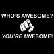 Shirt who's awesome you re awesome black pour homme et femme