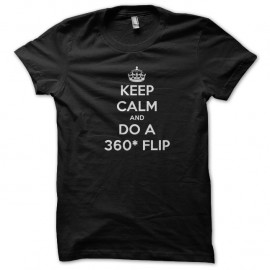 Shirt keep calm and do a 360' flip noir pour homme et femme