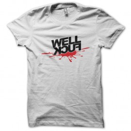 Shirt well fuck blanc pour homme et femme