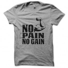 Shirt no pain no gain gris pour homme et femme