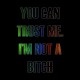 Shirt trust me im not a bitch noir pour homme et femme