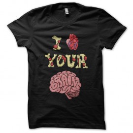 Shirt I love your brain noir pour homme et femme
