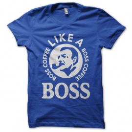 Shirt like a boss coffee bleu pour homme et femme