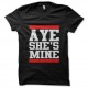 Shirt aye she s mine noir pour homme et femme