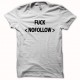 Shirt fuck nofollow blanc slim fit pour homme et femme