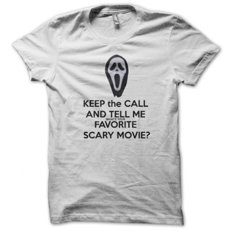 Shirt keep the call and tell me what's your favorite scary movie blanc pour homme et femme