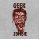 Shirt Geek Zombie gris pour homme et femme