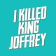 Shirt i killed king joffrey GOT bleu ciel pour homme et femme