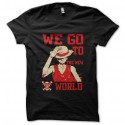 Shirt luffy de one piece we go to the new world noir pour homme et femme