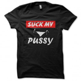 Shirt suck my pussy noir pour homme et femme
