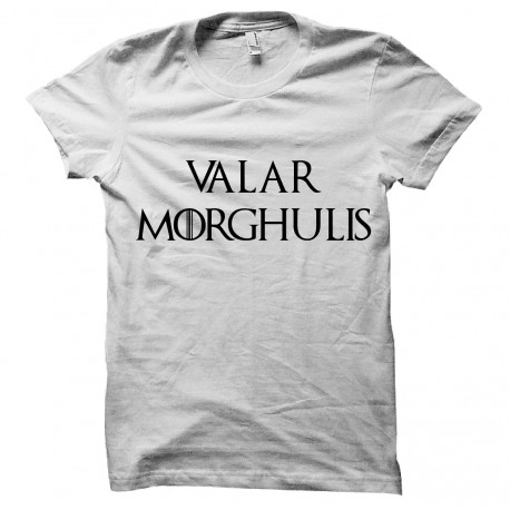 Shirt Valar Morghulis blanc pour homme et femme