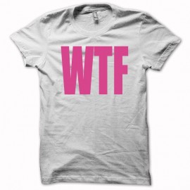 Shirt WTF? What the fuck blanc pour homme et femme
