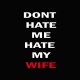 Shirt dont hate me hate my wife noir pour homme et femme