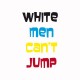 Shirt White men can't jump blanc pour homme et femme
