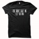 Shirt You didn't beat me i let you win noir pour homme et femme