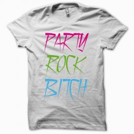 Shirt Party Rock Bitch LMFAO blanc pour homme et femme