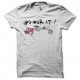 Shirt drug kit go for it blanc pour homme et femme