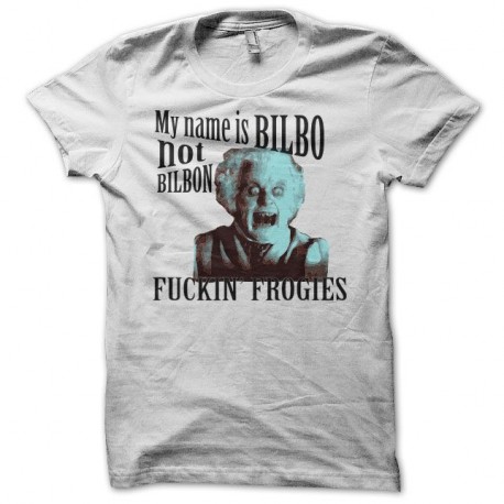 Shirt Bilbo le Hobbit not Bilbon fuckin' Frogies blanc pour homme et femme