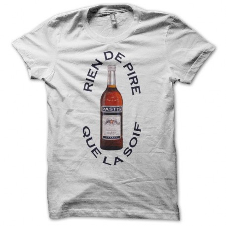 Shirt Pastis rien de pire que la soif blanc pour homme et femme
