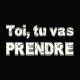 Shirt sexe toi tu vas prendre noir pour homme et femme